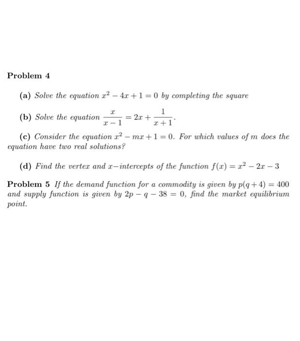Solved Problem 4 (a) Solve the equation x2 - 4x + 1 = 0 by | Chegg.com