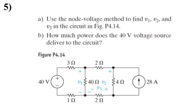 Solved a) Use the node-voltage methode to find v1,v2 and v3 | Chegg.com