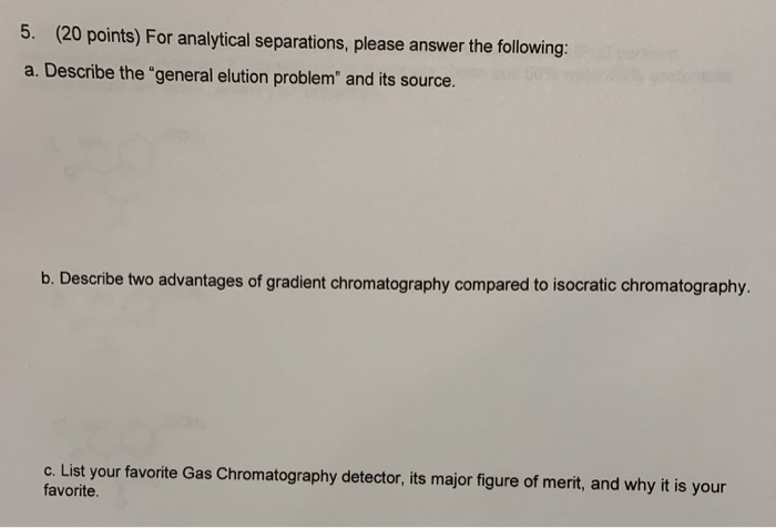General Elution Problem Solved 5. (20 points) For analytical separations, please | Chegg.com
