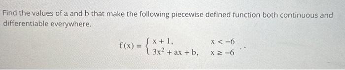 Solved Find The Values Of A And B That Make The Following | Chegg.com