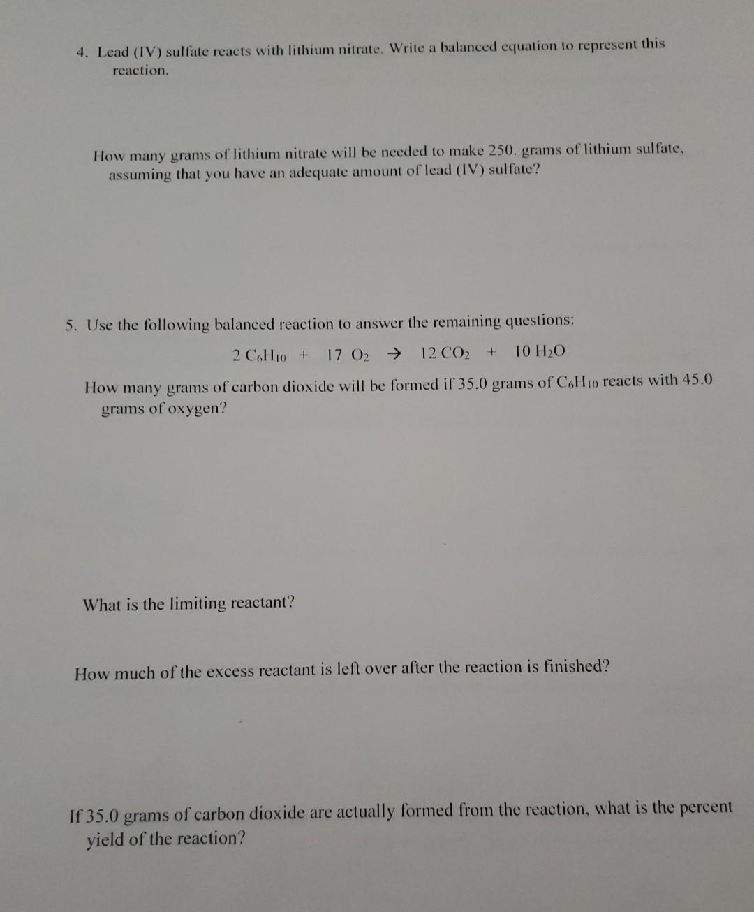 4. Lead (IV) sulfate reacts with lithium nitrate. Write a balanced equation to represent this reaction.
How many grams of lit