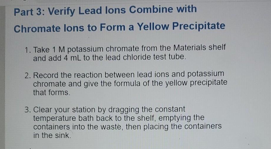 Solved Part 3 Verify Lead lons Combine with Chromate lons