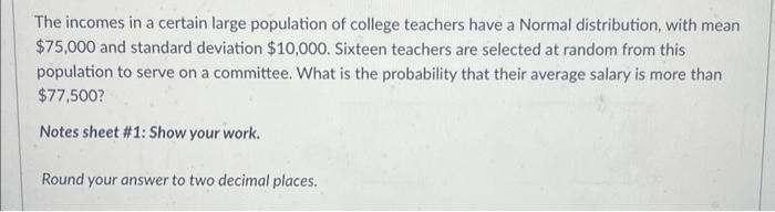 Solved The incomes in a certain large population of college | Chegg.com