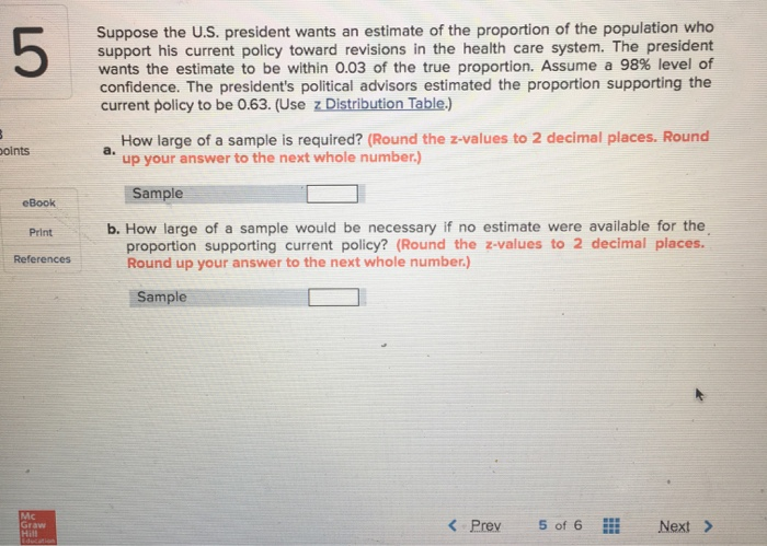 Solved 5 Suppose The U.S. President Wants An Estimate Of The | Chegg.com