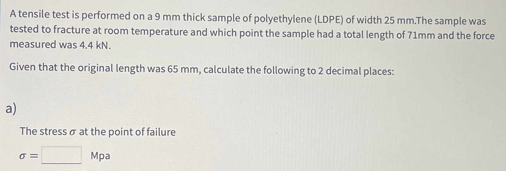 Solved A tensile test is performed on a 9mm ﻿thick sample of | Chegg.com