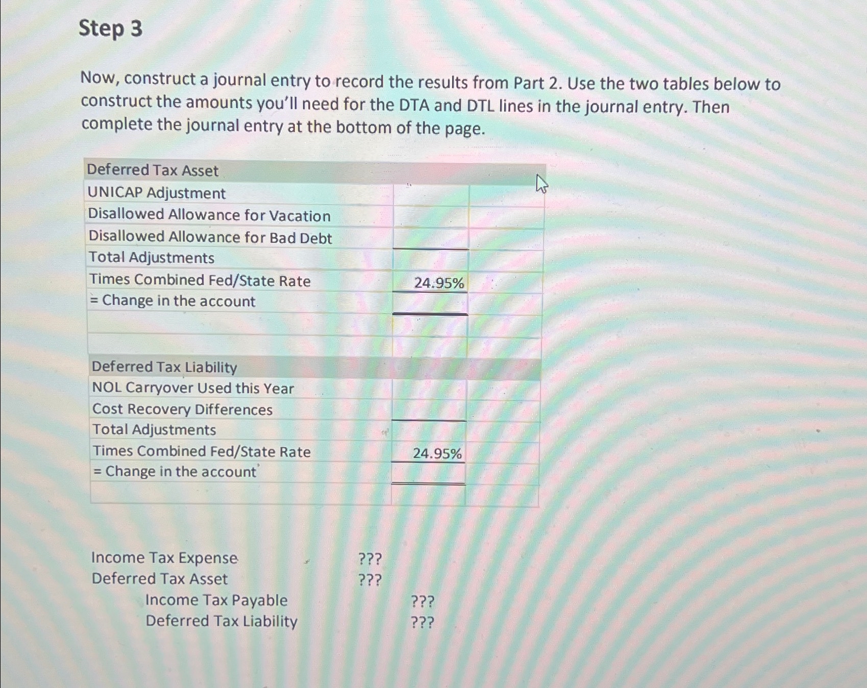 Step 3Now, construct a journal entry to record the | Chegg.com