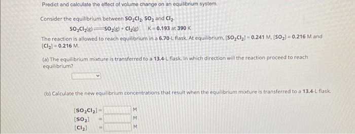 Solved Predict and calculate the effect of volume change on | Chegg.com
