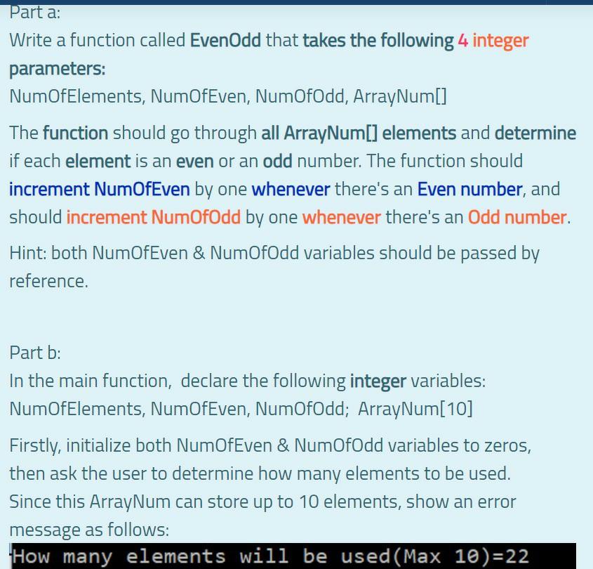 Solved Part a: Write a function called EvenOdd that takes | Chegg.com