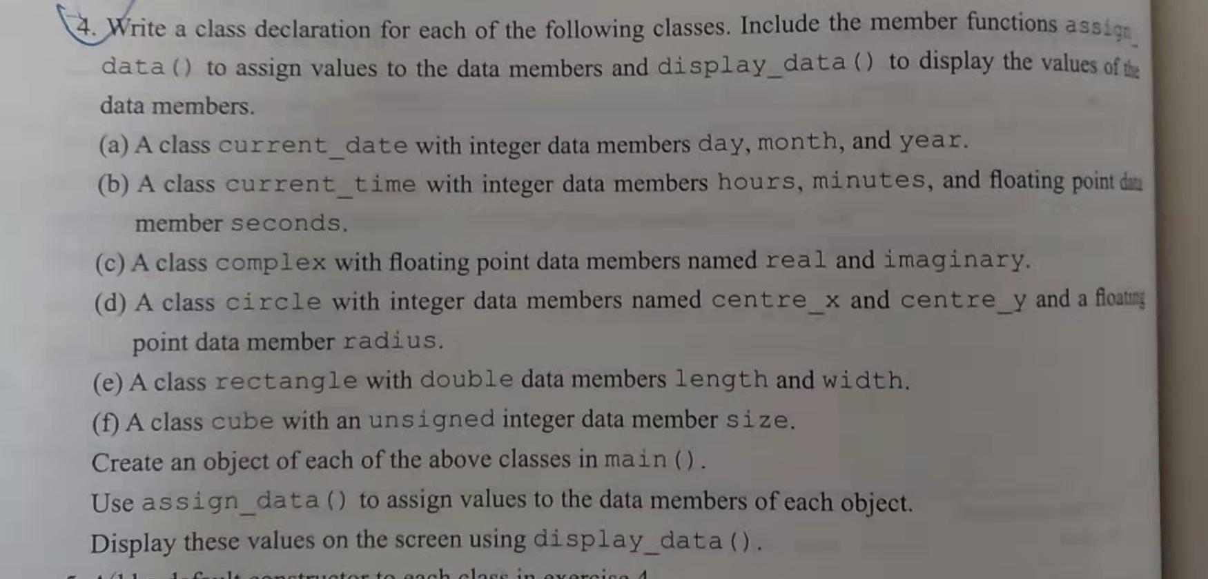 Solved 4. Write a class declaration for each of the | Chegg.com