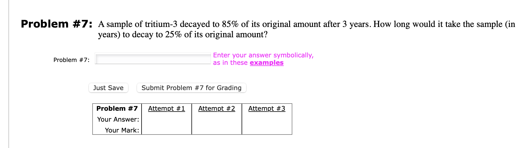 Solved Problem #7: A sample of tritium-3 ﻿decayed to 85% ﻿of | Chegg.com