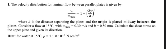 Solved 2 1. The velocity distribution for laminar flow | Chegg.com