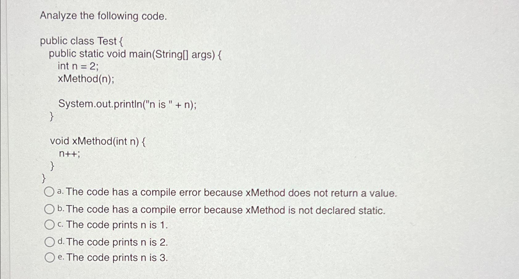 Solved Analyze the following code.public class Test {public | Chegg.com