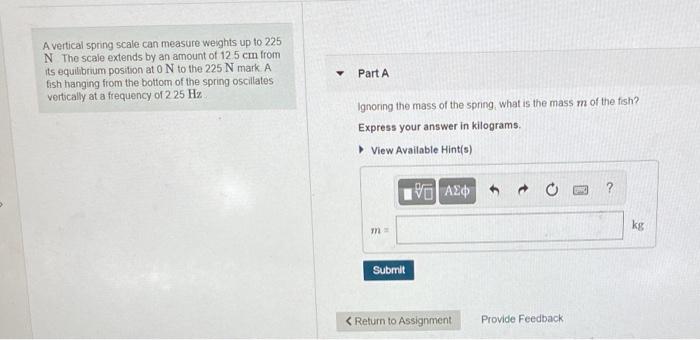 Solved A vertical spring scale can measure weights up to 225 | Chegg.com