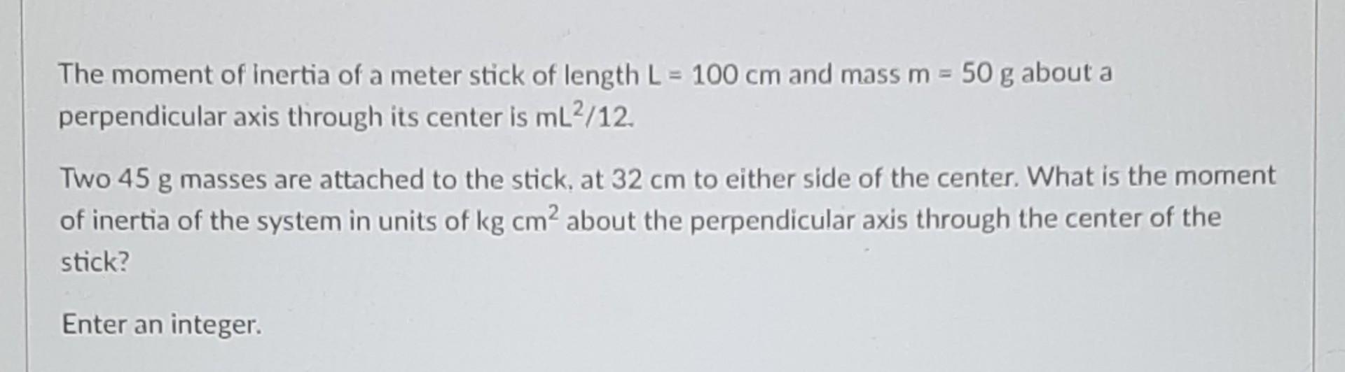 Solved The moment of inertia of a meter stick of length
