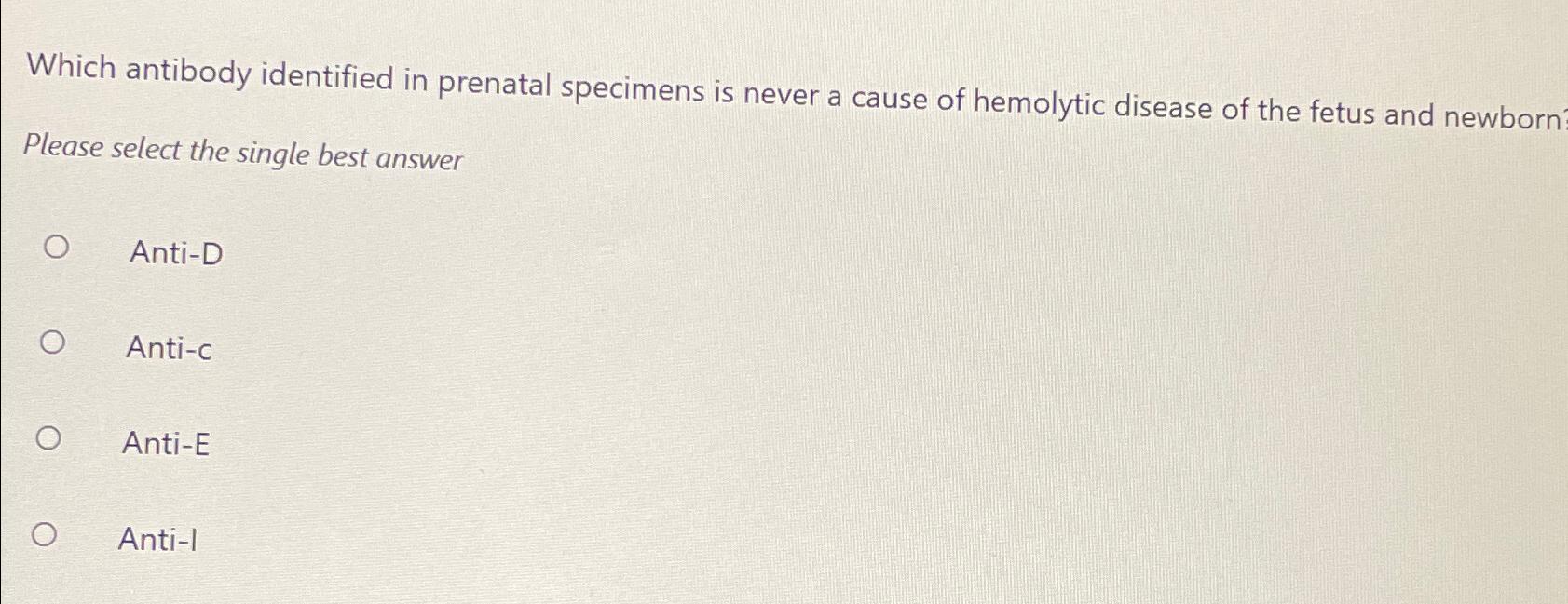 Solved Which antibody identified in prenatal specimens is