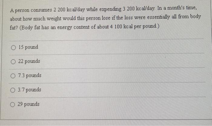 Solved A person consumes 2 200 kcal/day while expending 3 | Chegg.com