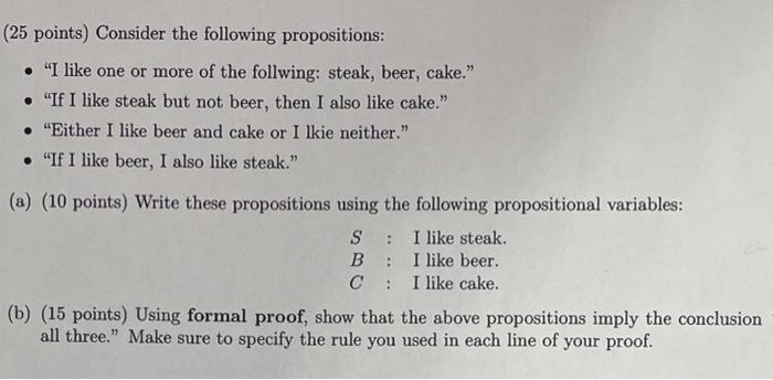 Solved (25 Points) Consider The Following Propositions: • "I | Chegg.com