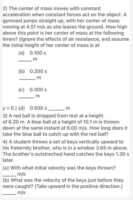 Solved 2) The center of mass moves with constant | Chegg.com