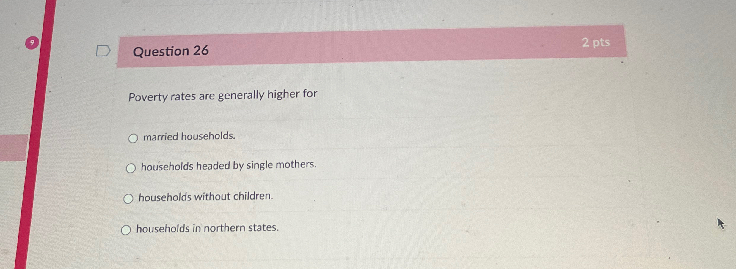 Solved Question 262 ﻿ptsPoverty rates are generally higher Chegg com