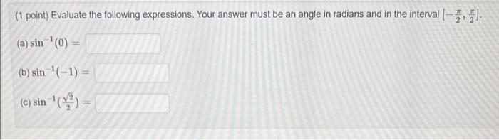 Solved (1 point) Evaluate the following expressions. Your | Chegg.com