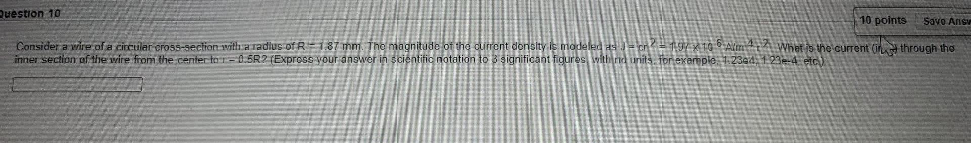 Solved Question 10 10 points Save Ansy Consider a wire of a | Chegg.com
