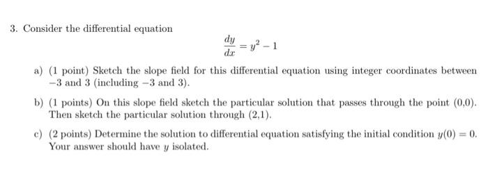 Solved 3. Consider the differential equation dy dr = y² - 1 | Chegg.com