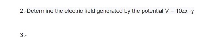 Solved 2.-Determine the electric field generated by the | Chegg.com