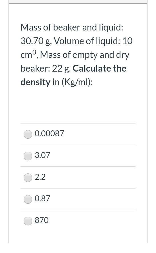 Solved Mass Of Beaker And Liquid 30 70 G Volume Of Liquid Chegg Com