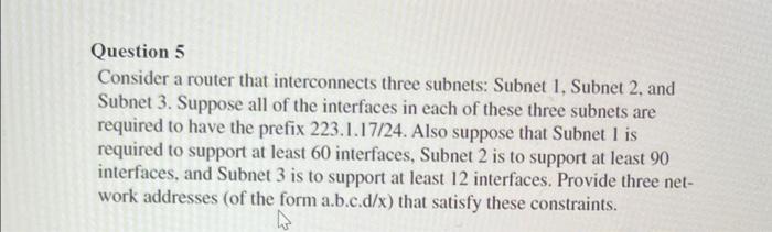 Solved Question 5 Consider a router that interconnects three | Chegg.com
