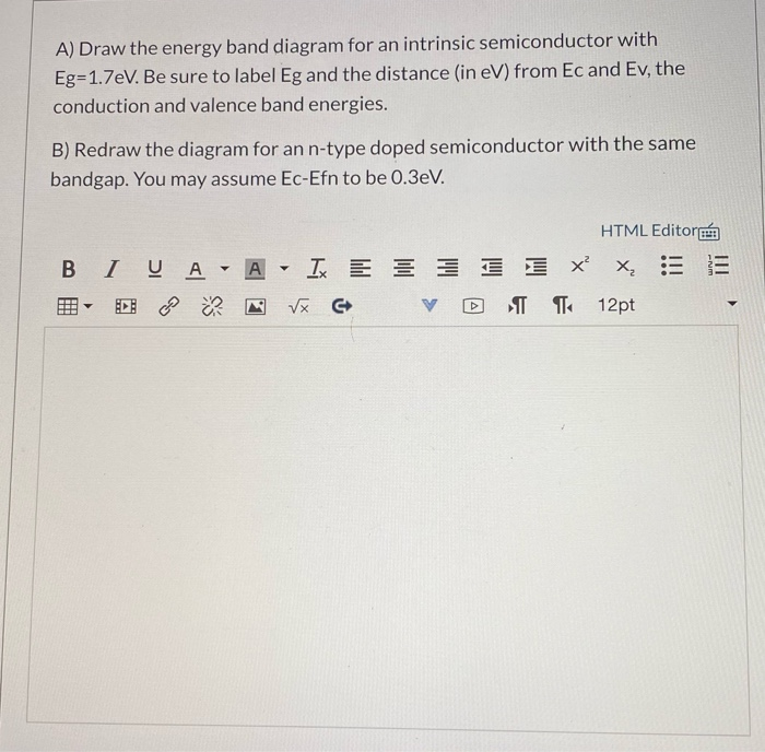 Solved A) Draw The Energy Band Diagram For An Intrinsic | Chegg.com