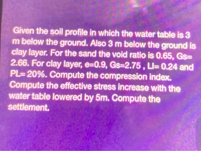 Given the soil profile in which the water table is 3