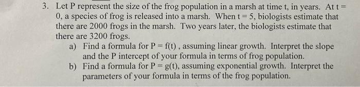 Solved 3. Let P represent the size of the frog population in | Chegg.com