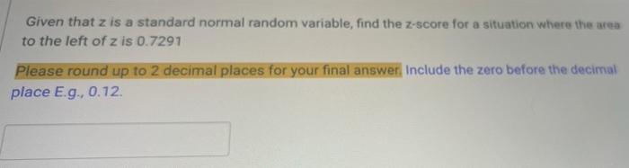 Solved Given that z is a standard normal random variable, | Chegg.com
