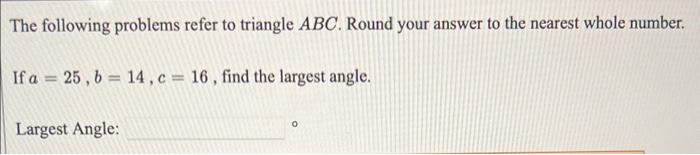 Solved The Following Problems Refer To Triangle ABC. Round | Chegg.com