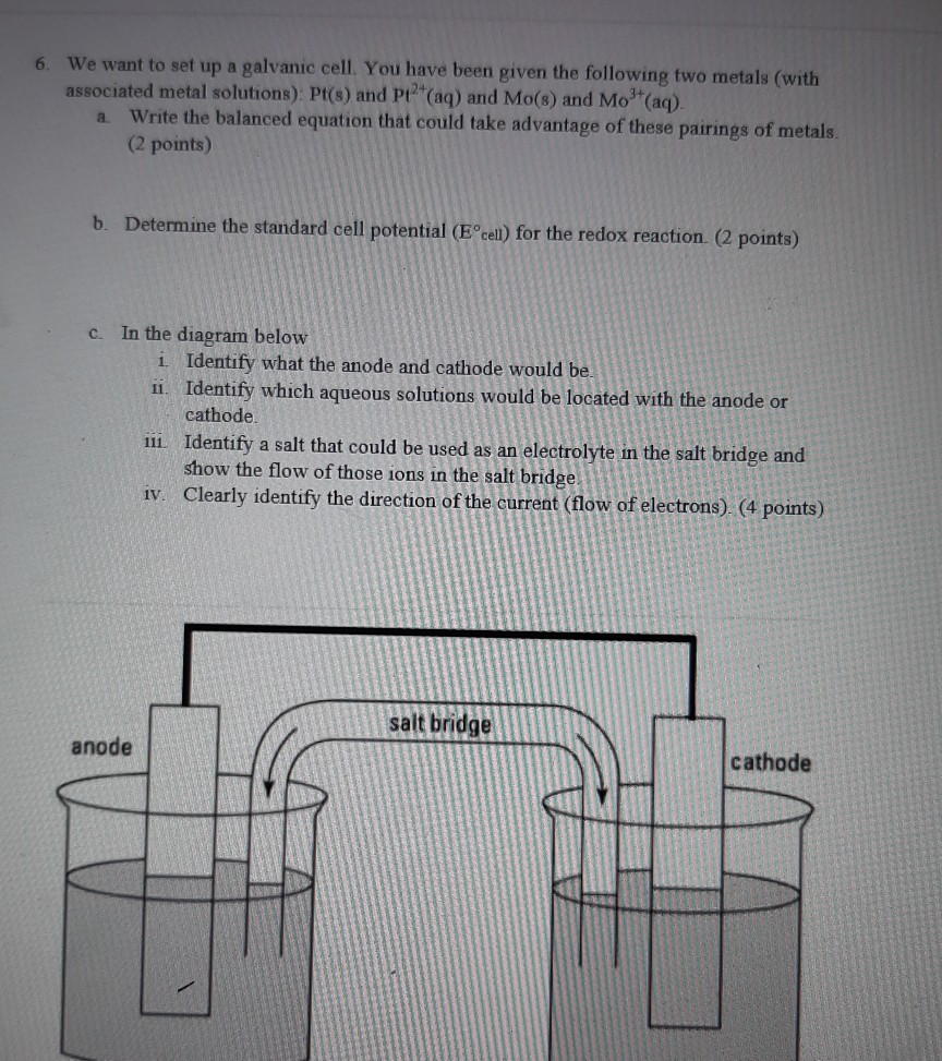 Solved 6. We want to set up a galvanic cell. You have been | Chegg.com