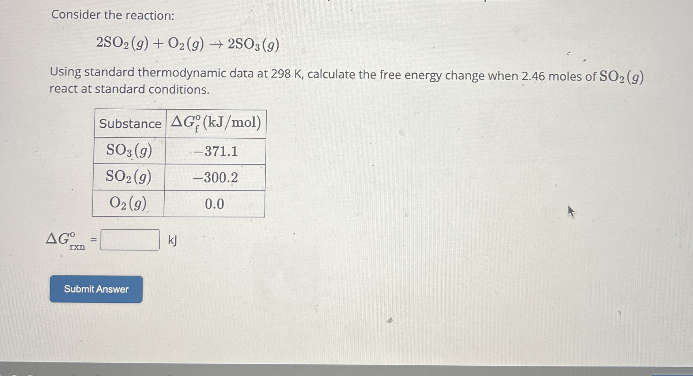 Solved Consider the reaction:2SO2(g)+O2(g)→2SO3(g)Using | Chegg.com