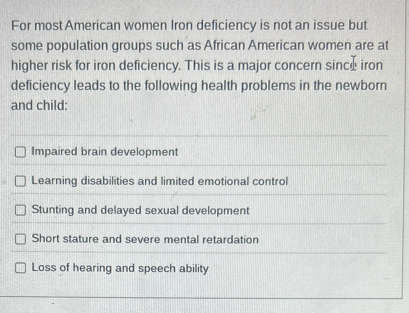 Solved For most American women Iron deficiency is not an