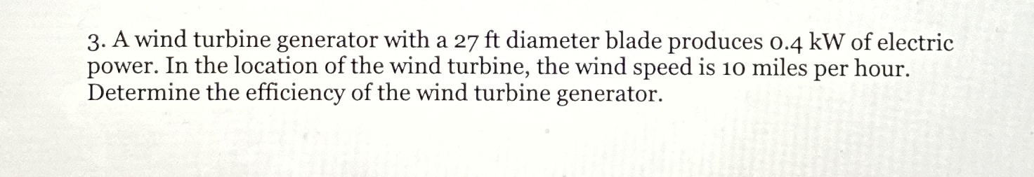 Solved A wind turbine generator with a 27ft ﻿diameter blade | Chegg.com