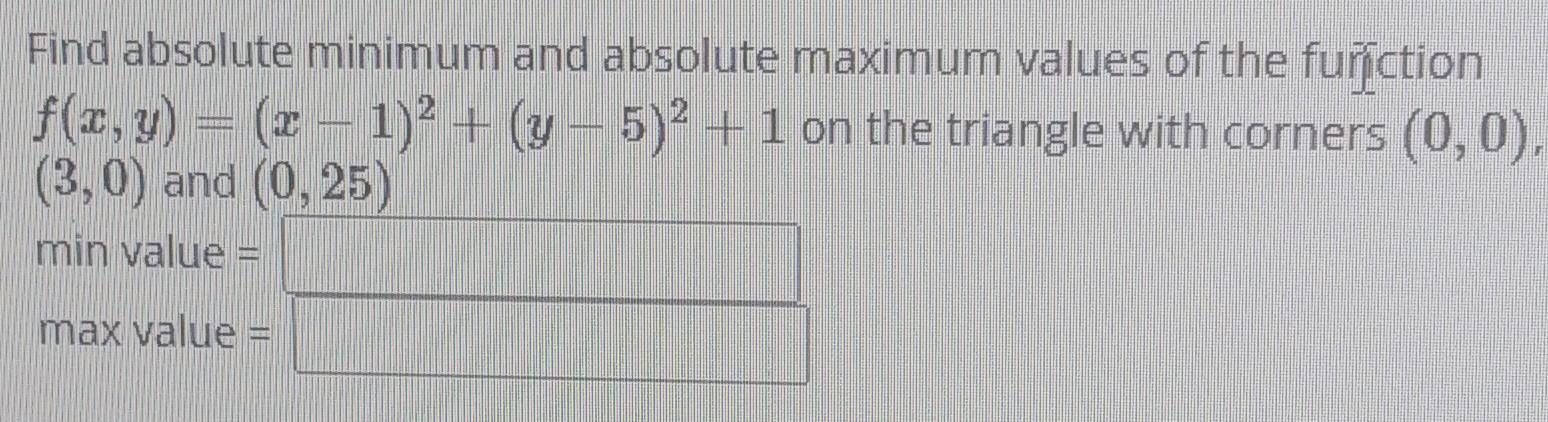 Solved Find absolute minimum and absolute maximum values of | Chegg.com