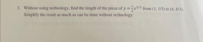 Solved 3. Without using technology, find the length of the | Chegg.com