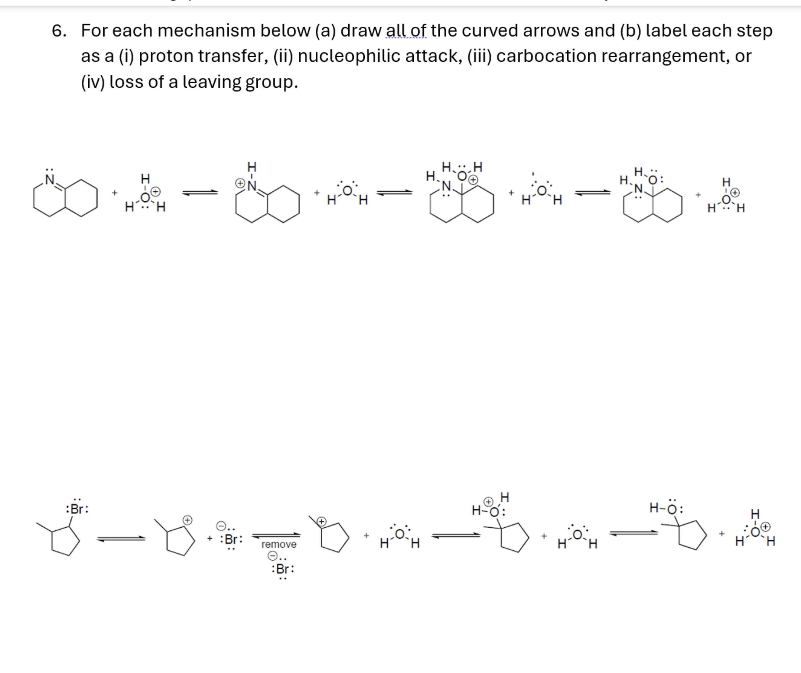 Solved For each mechanism below (a) ﻿draw all of the curved | Chegg.com