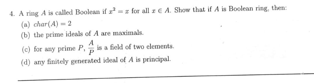 Solved 4. A ring A is called Boolean if 2.2 = x for all x E | Chegg.com