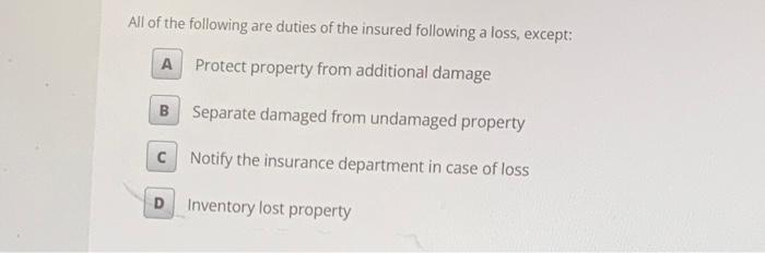 solved-all-of-the-following-are-duties-of-the-insured-chegg