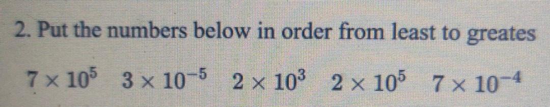 Solved 2. Put the numbers below in order from least to | Chegg.com