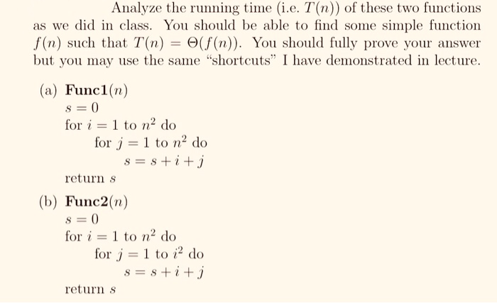 Solved Analyze the running time (i.e. T(n)) of these two | Chegg.com