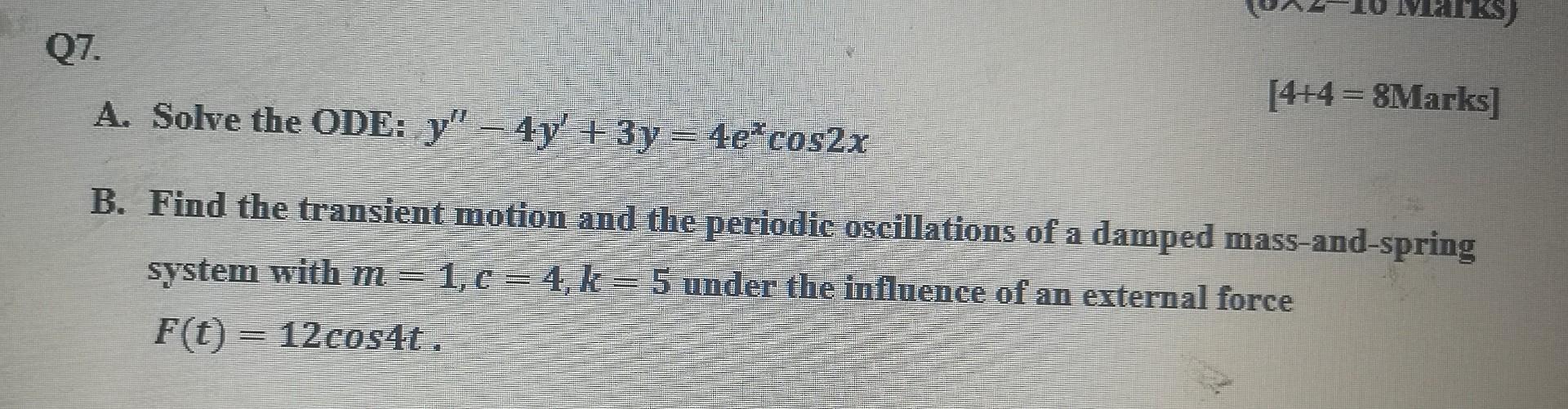 Solved alkS) Q7. [4+4 = 8Marks] A. Solve the ODE: y 4y + 3y | Chegg.com