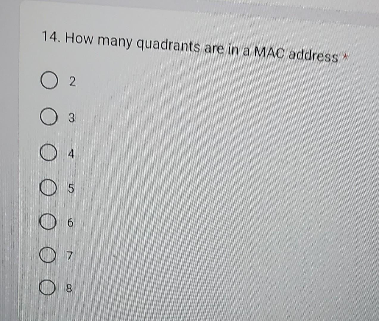 Solved 14. How many quadrants are in a MAC address * 2 3 4 5