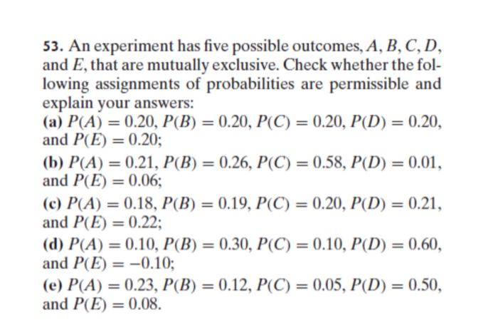 Solved = = 53. An experiment has five possible outcomes, A, | Chegg.com