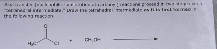 Solved Acyl transfer (nucleophilic substitution at carbonyl) | Chegg.com