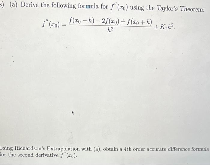 Solved A Derive The Following Formula For F′′ X0 Using